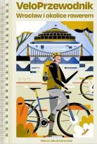Okładka książki VeloPrzewodnik - Wrocław i okolice rowerem