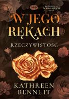 Okładka książki W jego rękach. Rzeczywistość
