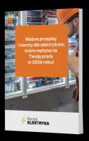 Okładka książki Ważne przepisy i normy dla elektryków, które wpłyną na Twoją pracę w 2026 roku!