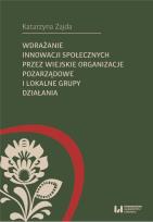 Okładka książki Wdrażanie innowacji społecznych przez wiejskie organizacje pozarządowe i lokalne grupy działania