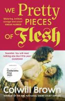 Okładka książki We Pretty Pieces of Flesh