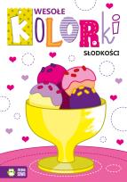 Okładka książki Wesołe kolorki. Słodkości