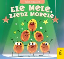 Okładka książki Wesołe rymowanki Ele mele zjedz morele
