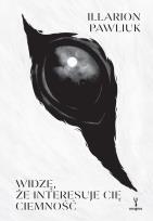 Okładka książki Widzę, że interesuje cię ciemność