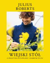 Okładka książki Wiejski stół. O prostym gotowaniu i dobrym życiu