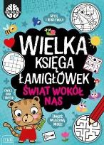Okładka książki Wielka księga łamigłówek. Świat wokół nas