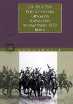 Okładka książki Wielkopolska Brygada Kawalerii w kampanii 1939 r.