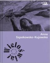 Okładka książki Wieloświat. Anna Szpakowska-Kujawska