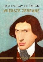 Okładka książki Wiersze zebrane. Bolesław Leśmian