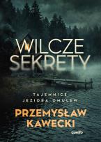 Okładka książki Wilcze sekrety. Tajemnice jeziora Omulew