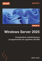 Okładka książki Windows Server 2025. Kompendium administratora i przygotowanie do egzaminu AZ-800 wyd. 4