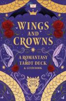 Okładka książki Wings and Crowns: The Romantasy Tarot De