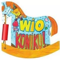 Okładka książki Wio, Koniku