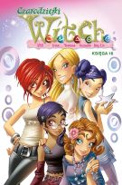 Okładka książki WITCH. Czarodziejki W.I.T.C.H. Tom 16