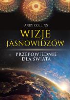 Okładka książki Wizje jasnowidzów. Przepowiednie dla świata