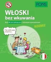 Okładka książki Włoski bez wkuwania. Kurs dla początkujących A2