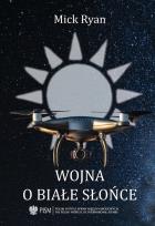 Okładka książki Wojna o białe słońce