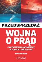Okładka książki Wojna o prąd. Jak zatrzymać katastrofę w polskiej energetyce