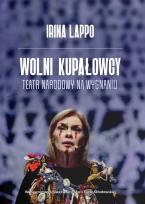 Okładka książki Wolni Kupałowcy. Teatr narodowy na wygnaniu