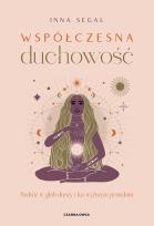 Okładka książki Współczesna duchowość. Podróż w głąb duszy i ku...