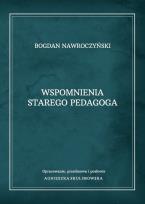 Okładka książki Wspomnienia starego pedagoga