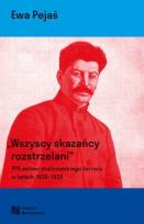 Okładka książki Wszyscy skazańcy rozstrzelani. Polska Partia Socjalistyczna wobec stalinowskiego terroru w latach 1936-1939
