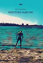 Okładka książki Wszystko albo nic