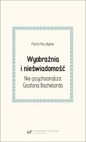 Okładka książki Wyobraźnia i nieświadomość. Nie-psychoanaliza...