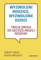 Okładka książki Wyzwoleni rodzice, wyzwolone dzieci