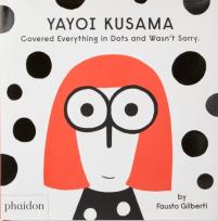 Okładka książki Yayoi Kusama Covered Everything in Dots and Wasn’t Sorry.