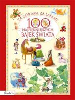 Okładka książki Za górami, za lasami. 100 najpiękniejszych bajek