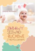 Okładka książki Zabawy słowno-ruchowe z niemowlakami