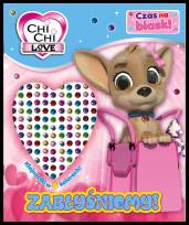 Okładka książki Zabłyśniemy! Chi Chi Love. Czas na blask!