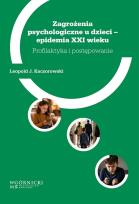 Okładka książki Zagrożenia psychologiczne u dzieci-epidemia XXI...