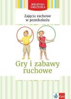 Okładka książki Zajęcia ruchowe w przedszkolu Gry i zabawy ruchowe
