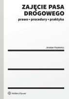 Okładka książki Zajęcie pasa drogowego. Prawo, procedury, praktyka