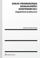 Okładka książki Zakaz prowadzenia działalności gospodarczej w postępowaniu upadłościowym