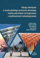 Okładka książki Zakupy uzbrojenia a rozwój polskiego przemysłu...