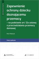Okładka książki Zapewnienie ochrony dziecku doznającemu przemocy