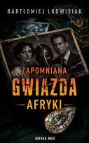 Okładka książki Zapomniana gwiazda Afryki wyd. 2