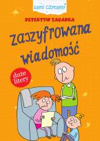 Okładka książki Zaszyfrowana wiadomość. Detektyw Zagadka. Sami czytamy