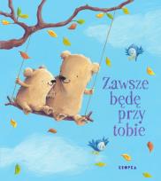 Okładka książki Zawsze będę przy tobie