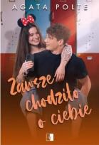 Okładka książki Zawsze chodziło o Ciebie