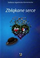 Okładka książki Zbłąkane serce - uszkodzone