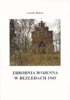 Okładka książki Zbrodnia wojenna w Bezledach 1945