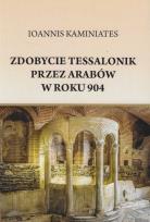 Okładka książki Zdobycie Tessalonik przez Arabów w roku 904