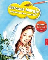 Okładka książki Zdrowaś Maryjo - malowanka wodna