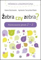 Okładka książki Żebra czy zebra? Różnicowanie głosek Ż - Z