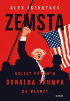 Okładka książki Zemsta. Kulisy powrotu Donalda Trumpa do władzy