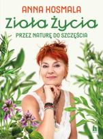 Okładka książki Zioła życia. Przez naturę do szczęścia